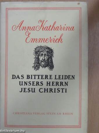 Das bittere leiden unsers herrn Jesu Christi