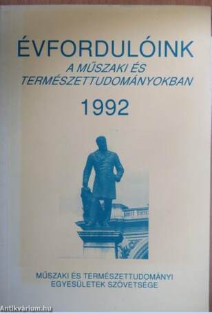 Évfordulóink a műszaki és természettudományokban 1992