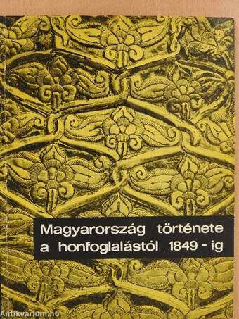 Magyarország története a honfoglalástól 1849-ig