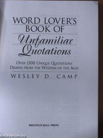 Word lover's book of Unfamiliar Quotations