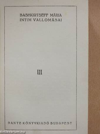 Bashkirtseff Mária intim vallomásai III.