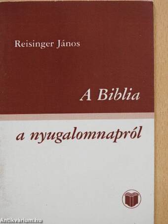 A Biblia a nyugalomnapról