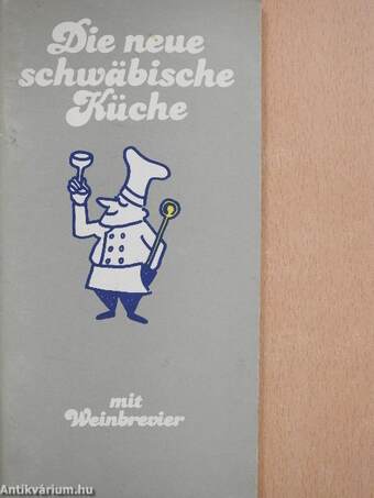 Die neue Schwäbische Küche mit Weinbrevier