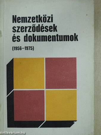 Nemzetközi szerződések és dokumentumok 1956-1975