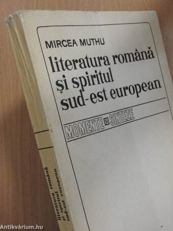 Literatura romana si spiritul sud-est European