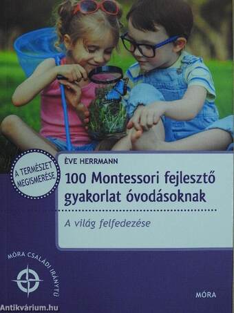 100 Montessori fejlesztő gyakorlat óvodásoknak