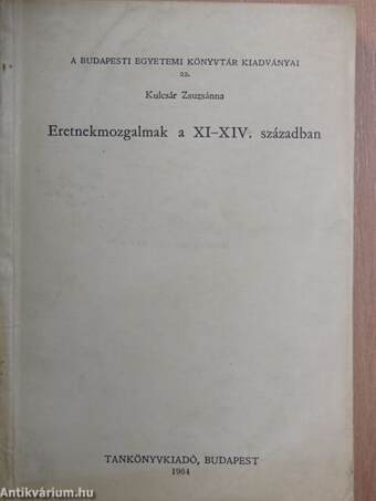 Eretnekmozgalmak a XI-XIV. században