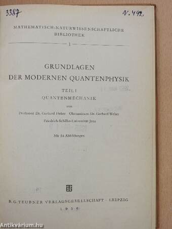 Grundlagen der modernen Quantenphysik I-II.