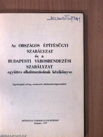 Az Országos Építésügyi Szabályzat és a Budapesti Városrendezési Szabályzat együttes alkalmazásának kézikönyve