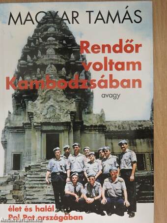 Rendőr voltam Kambodzsában (dedikált példány)