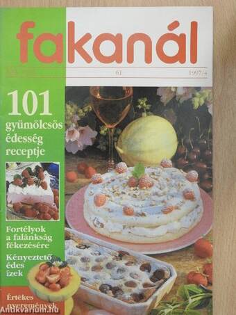 Fakanál - 101 gyümölcsös édesség receptje