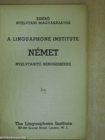 Kisérő nyelvtani magyarázatok a Linguaphone Institute német nyelvtanító rendszeréhez