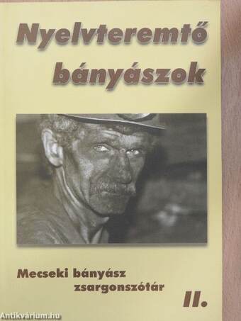 Nyelvteremtő bányászok II.