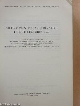 Theory of Nuclear Structure: Trieste Lectures 1969