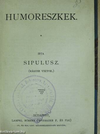 Humoreszkek/Vadász-történetek/Vig elbeszélések/Légyott hármasban és egyéb történetek