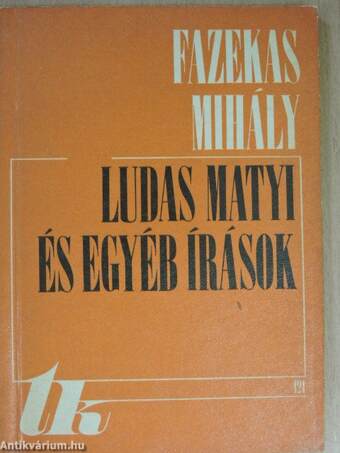 Ludas Matyi és egyéb írások