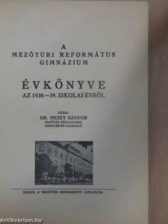 A Mezőtúri Református Gimnázium Évkönyve az 1938-39. iskolai évről