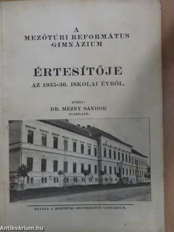 A Mezőtúri Református Gimnázium Értesítője az 1935-36. iskolai évről