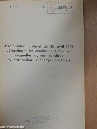 Arreté interministériel du 30 avril 1951 déterminant les conditions techniques auxquelles doivent satisfaire les distributions d'énergie électrique