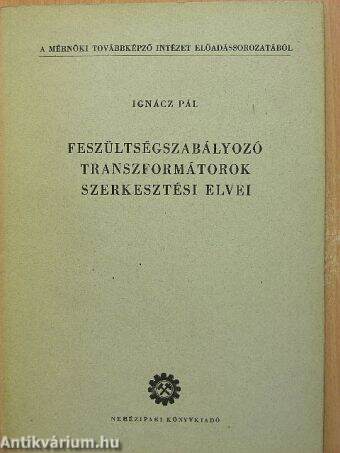 Feszültségszabályozó transzformátorok szerkesztési elvei