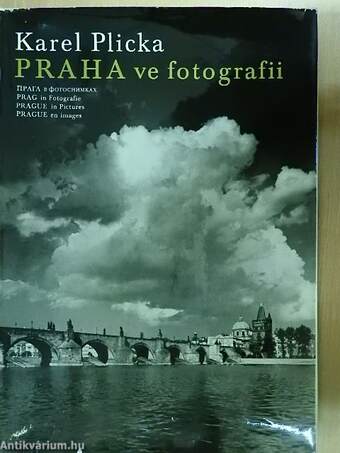 Praha ve fotografii/Prag in Fotografie/Prague in Pictures/Prague en images