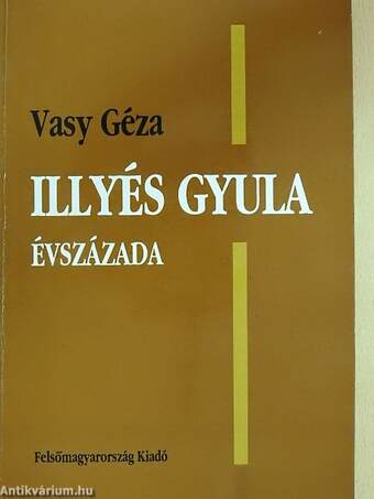 Illyés Gyula évszázada (dedikált példány)