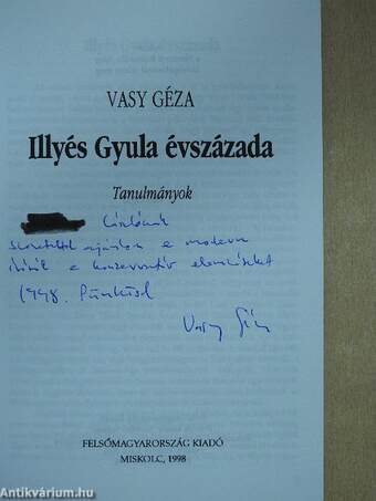 Illyés Gyula évszázada (dedikált példány)