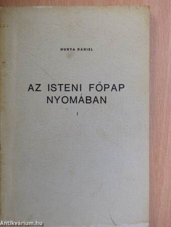 Az isteni főpap nyomában I. (töredék)