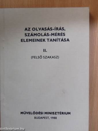 Az olvasás-írás, számolás-mérés elemeinek tanítása II.