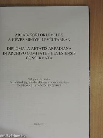 Árpád-kori oklevelek a Heves megyei levéltárban