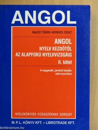 Angol nyelv kezdőtől az alapfokú nyelvvizsgáig II.