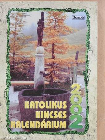 Katolikus Kincses Kalendárium 2002