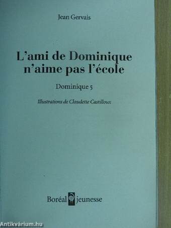 L'ami de Dominique n'aime pas l'école