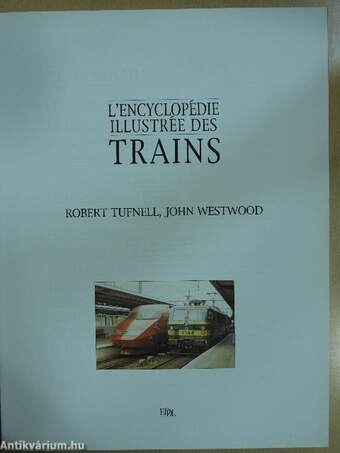 L'encyclopédie illustrée des Trains