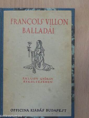 Francois Villon balladái Faludy György átköltésében