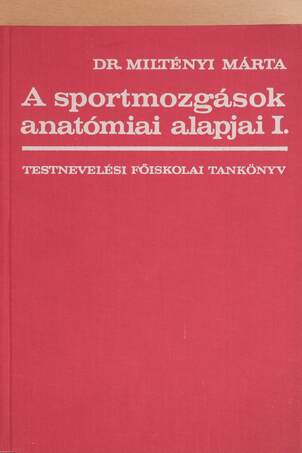 A sportmozgások anatómiai alapjai I-II.