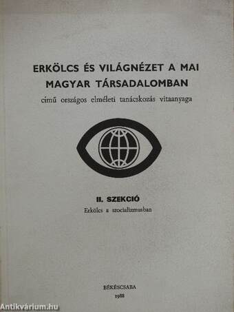 Erkölcs és világnézet a mai magyar társadalomban II. szekció