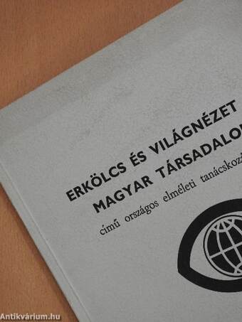 Erkölcs és világnézet a mai magyar társadalomban II. szekció