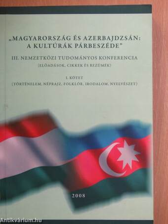 "Magyarország és Azerbajdzsán: a kultúrák párbeszéde" I.