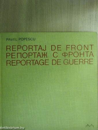 Reportaj de front/Reportage de guerre