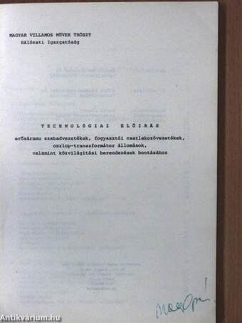 Technológiai előírás erősáramu szabadvezetékek, fogyasztói csatlakozóvezetékek, oszlop-transzformátor állomások, valamint közvilágítási berendezések bontásához