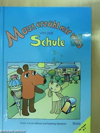 Maus, erzähl mir was von der Schule