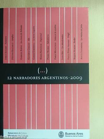 12 Argentine Writers 2009/12 Narradores Argentinos 2009