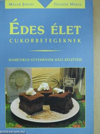 Édes élet cukorbetegeknek (dedikált példány)