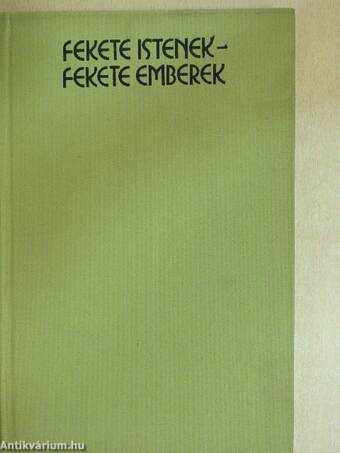 Fekete Istenek-fekete emberek