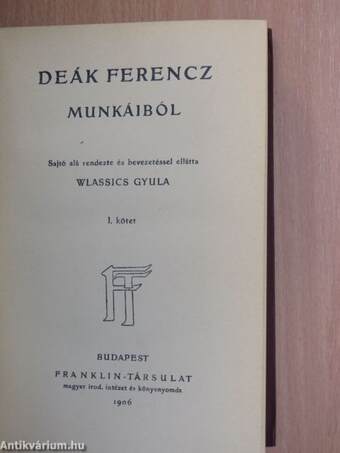 Deák Ferencz munkáiból I-II.