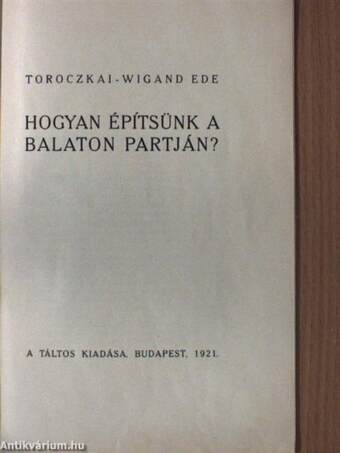 Hogyan építsünk a Balaton partján?