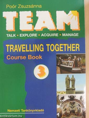 Team 3. - Travelling Together - Course Book