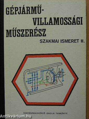 Gépjármű-villamossági műszerész szakmai ismeret II.