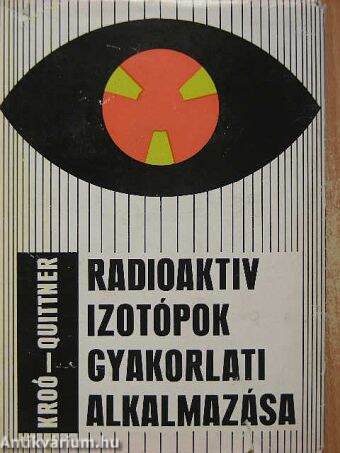 Radioaktív izotópok gyakorlati alkalmazása